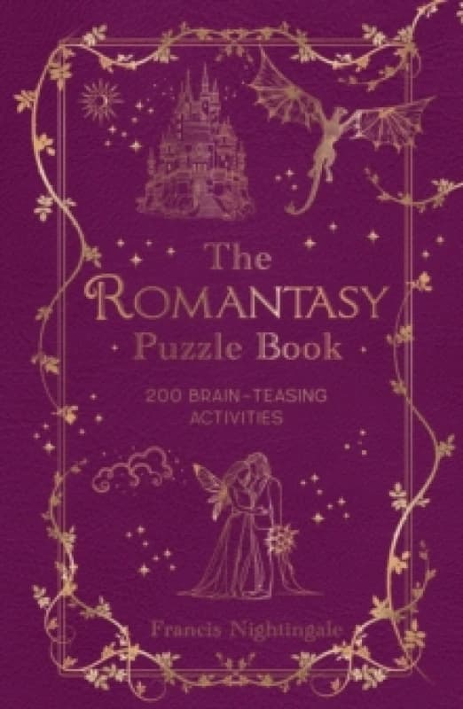 The Romantasy Puzzle Book : 200 Brain-Teasing Activities Inspired by Magical Realms, Faraway Kingdoms and Enchanting Romances Hardback
