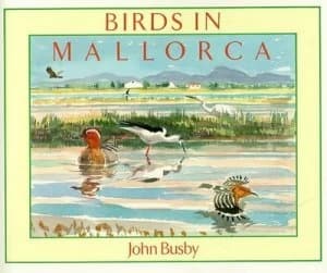 Birds in Mallorca. by John Busby Book