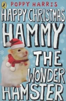 Happy Christmas Hammy the Wonder Hamster by Poppy Harris Paperback