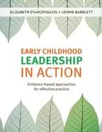 early childhood leadership in action evidence based approaches for effectiv