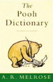 The Pooh Dictionary by A. R Melrose and Ernest H Shepard Hardback