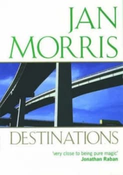 Destinations by Jan Morris Paperback