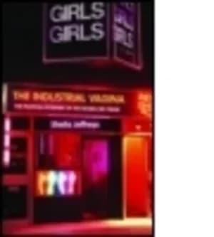 The Industrial Vagina by Sheila Jeffreys