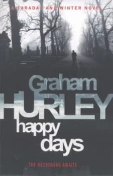 Happy Days by Graham Hurley Paperback
