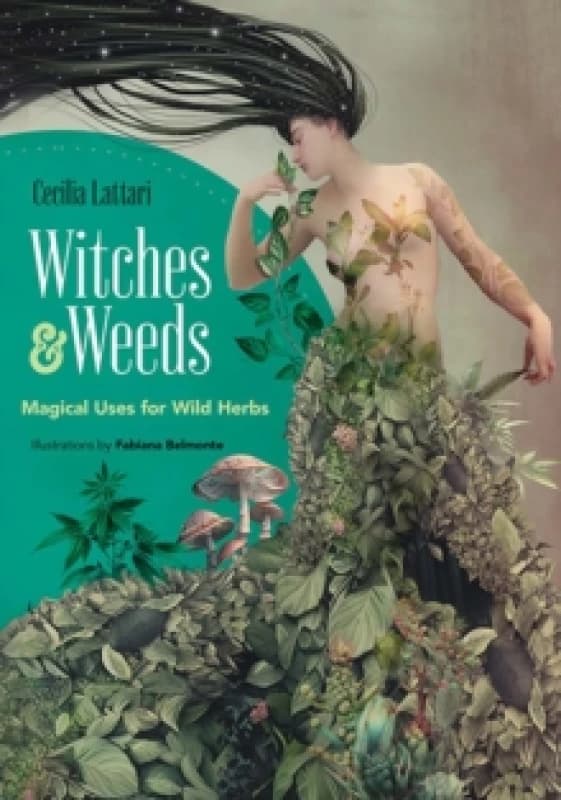 Witches and Weeds. Paperback. By Cecilia Lattari Books