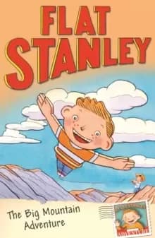 Flat Stanley and the Big Mountain Adventure