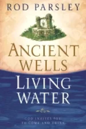 ancient wells living water god invites you to come and drink