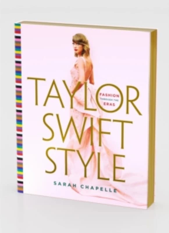 Taylor Swift Style. Hardback. By Sarah Chapelle Books