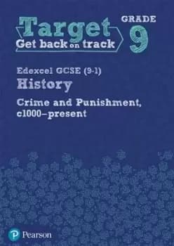 Target Grade 9 Edexcel GCSE 9-1 History Crime and punishment in Britain c1000- present Workbook by