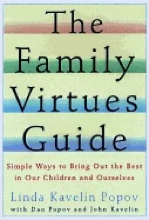 family virtues guide simple ways to bring out the best in our children and