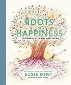 Roots of happiness - Susie Dent - Hardback - Used