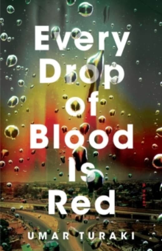 Every Drop of Blood Is Red : A Novel Paperback / softback