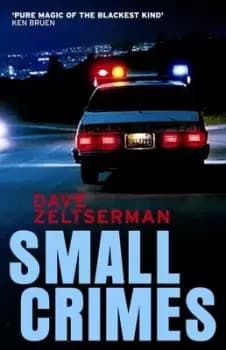Small crimes by Dave Zeltserman