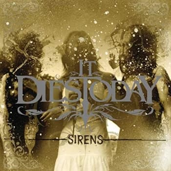 It Dies Today - Sirens CD