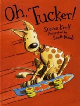 Oh Tucker by Steven Kroll and Scott Nash Hardback
