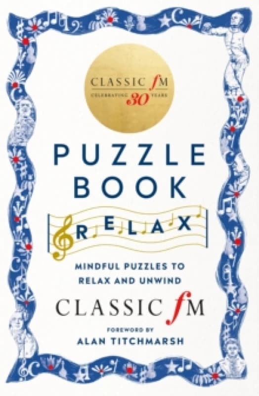 The Classic FM Puzzle Book - Relax : Mindful puzzles to relax and unwind Paperback / softback