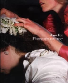 Anna Fox by Anna Fox and Val Williams and Impressions Gallery of Photography Hardback
