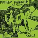 Family Fodder - Sunday Girls (Music CD)