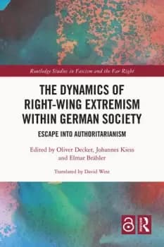 The Dynamics of Right-Wing Extremism within German SocietyEscape into Authoritarianism