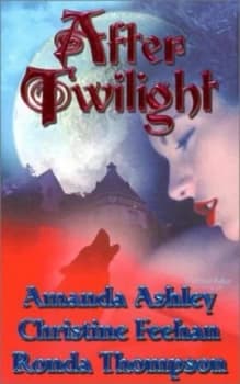 After Twilight by Amanda Ashley and Christine Feehan and Ronda Thompson Paperback