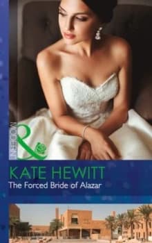 The Forced Bride of Alazar by Kate Hewitt Paperback