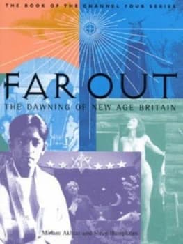 Far Out by Miriam Akhtar and Steve Humphries and Lucy Swingler and Channel Four Television Company Hardback
