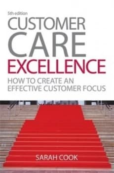 Customer Care Excellence by Sarah Cook Paperback