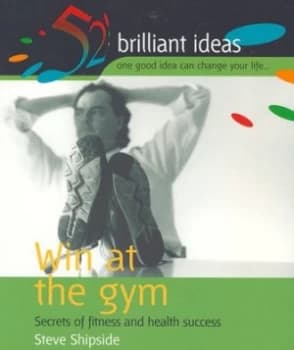 Win at the Gym by Steve Shipside Book
