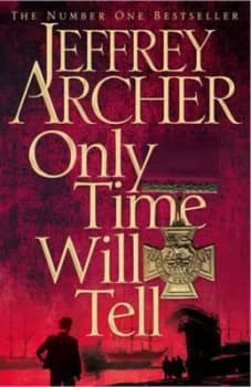 Only Time Will Tell by Jeffrey Archer Hardback