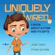 uniquely wired a story about autism and its gifts