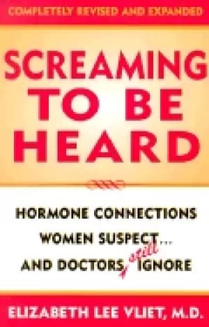screaming to be heard hormonal connections women suspect and doctors still