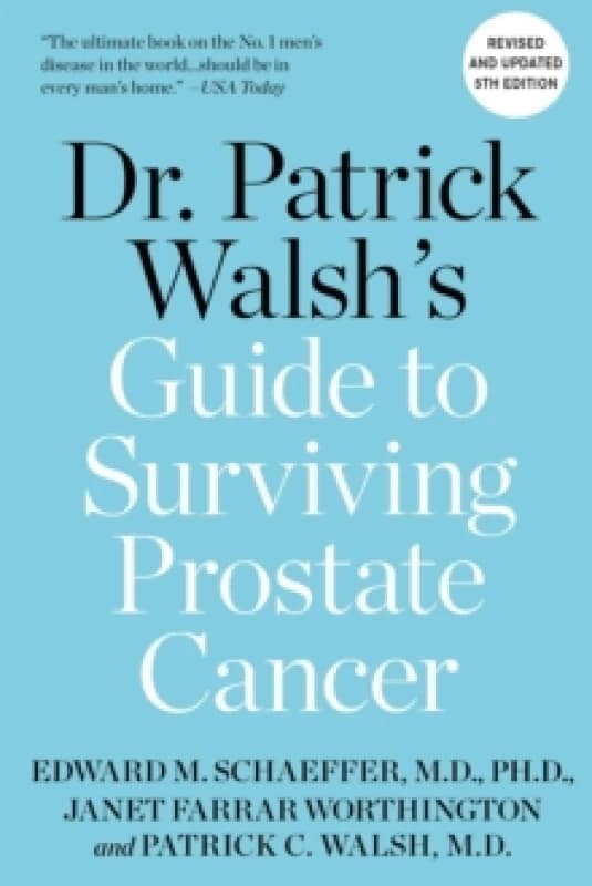 Dr. Patrick Walsh's Guide to Surviving Prostate Cancer Paperback / softback