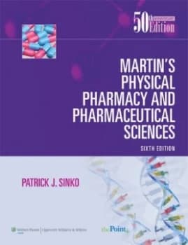 Martins Physical Pharmacy and Pharmaceutical Sciences by Patrick J. Sinko Hardback