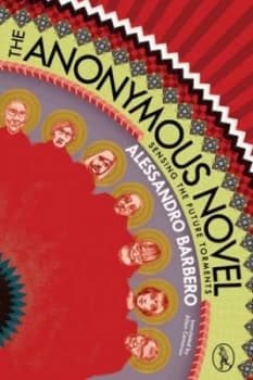 The Anonymous Novel by Alessandro Barbero Paperback