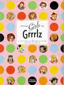 From Girls to Grrrlz by Trina Robbins Book