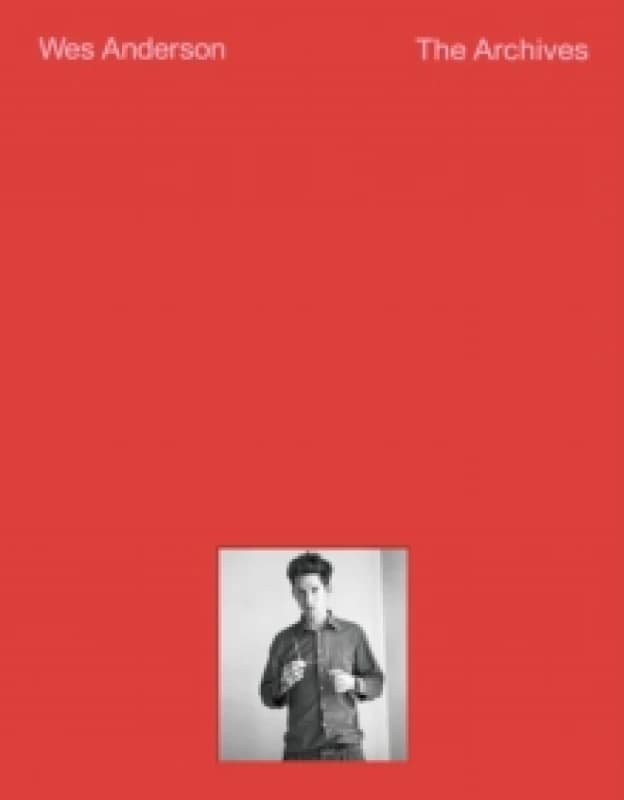 Wes Anderson : The Archives Paperback / softback