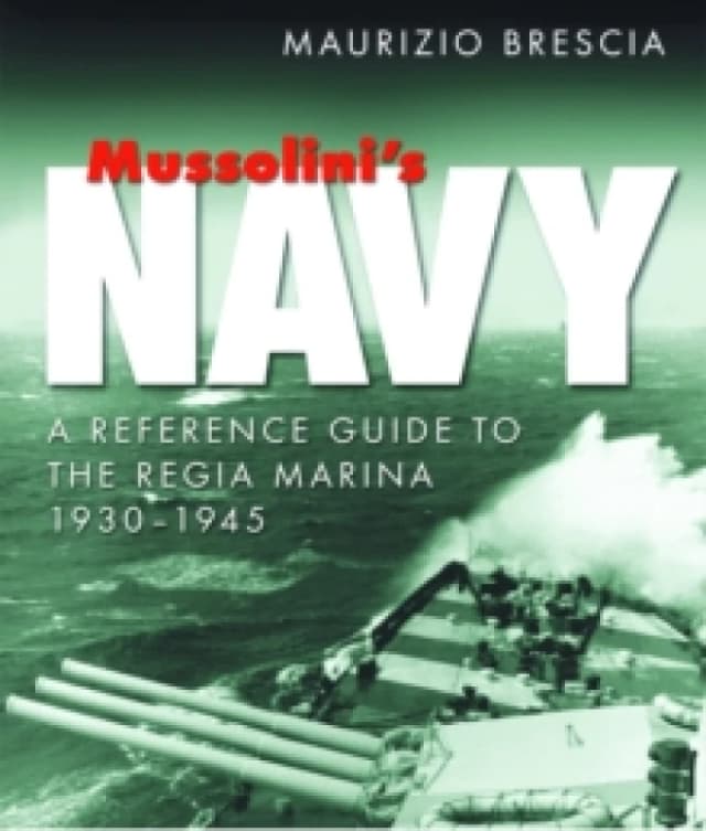 Mussolini's Navy. Paperback. By Maurizio Brescia Books