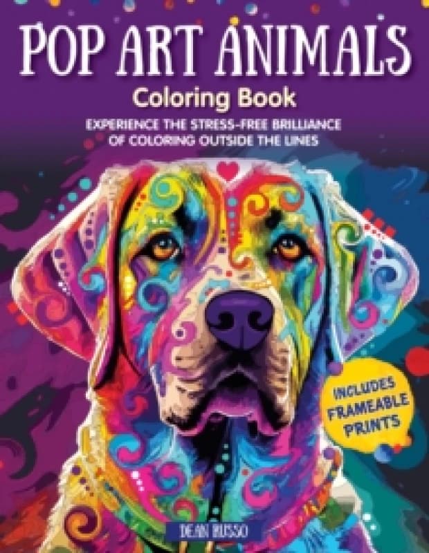 Pop Art Animals Coloring Book : Experience the Stress-Free Brilliance of Coloring Outside the Lines Paperback / softback