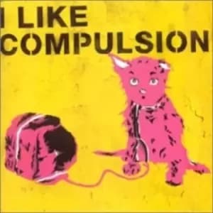 Compulsion - I Like Compulsion CD