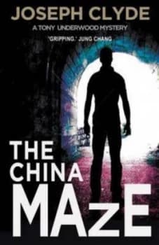 The China Maze by Joseph Clyde Paperback