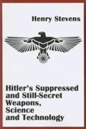 hitlers suppressed and still secret weapons science and technology