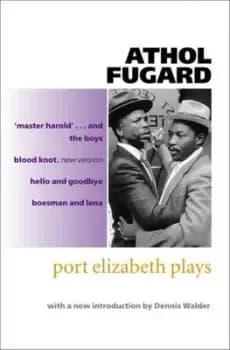Port Elizabeth plays by Athol Fugard