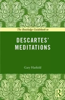 The Routledge Guidebook to Descartes' Meditations