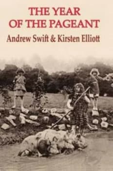 The Year of the Pageant by Andrew Swift Book