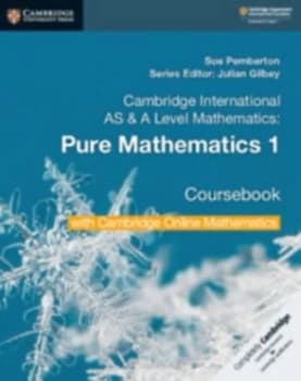 Cambridge international AS & A level mathematics Pure mathematics 1 by Sue Pemberton