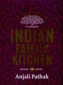 Secrets from My Indian Family Kitchen by Anjali Pathak Hardback
