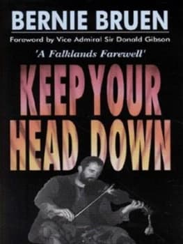 Keep Your Head down by Bernie Bruen Hardback