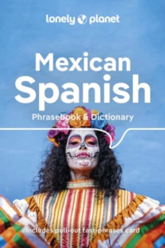 Lonely Planet Mexican Spanish Phrasebook & Dictionary Paperback / softback