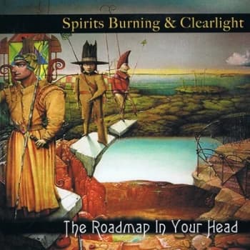 The Roadmap in Your Head by Spirits Burning & Clearlight CD Album