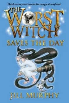 The Worst Witch Saves the Day by Jill Murphy Book